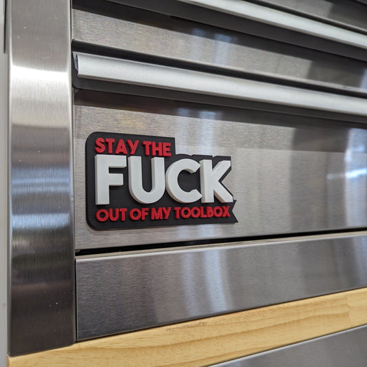 Stay The F*ck Out of My Toolbox Magnet