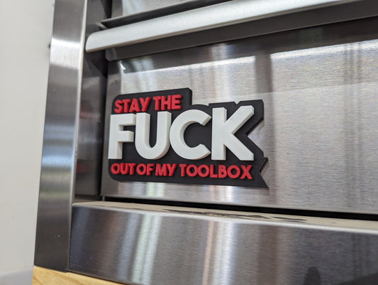 Stay The F*ck Out of My Toolbox Magnet