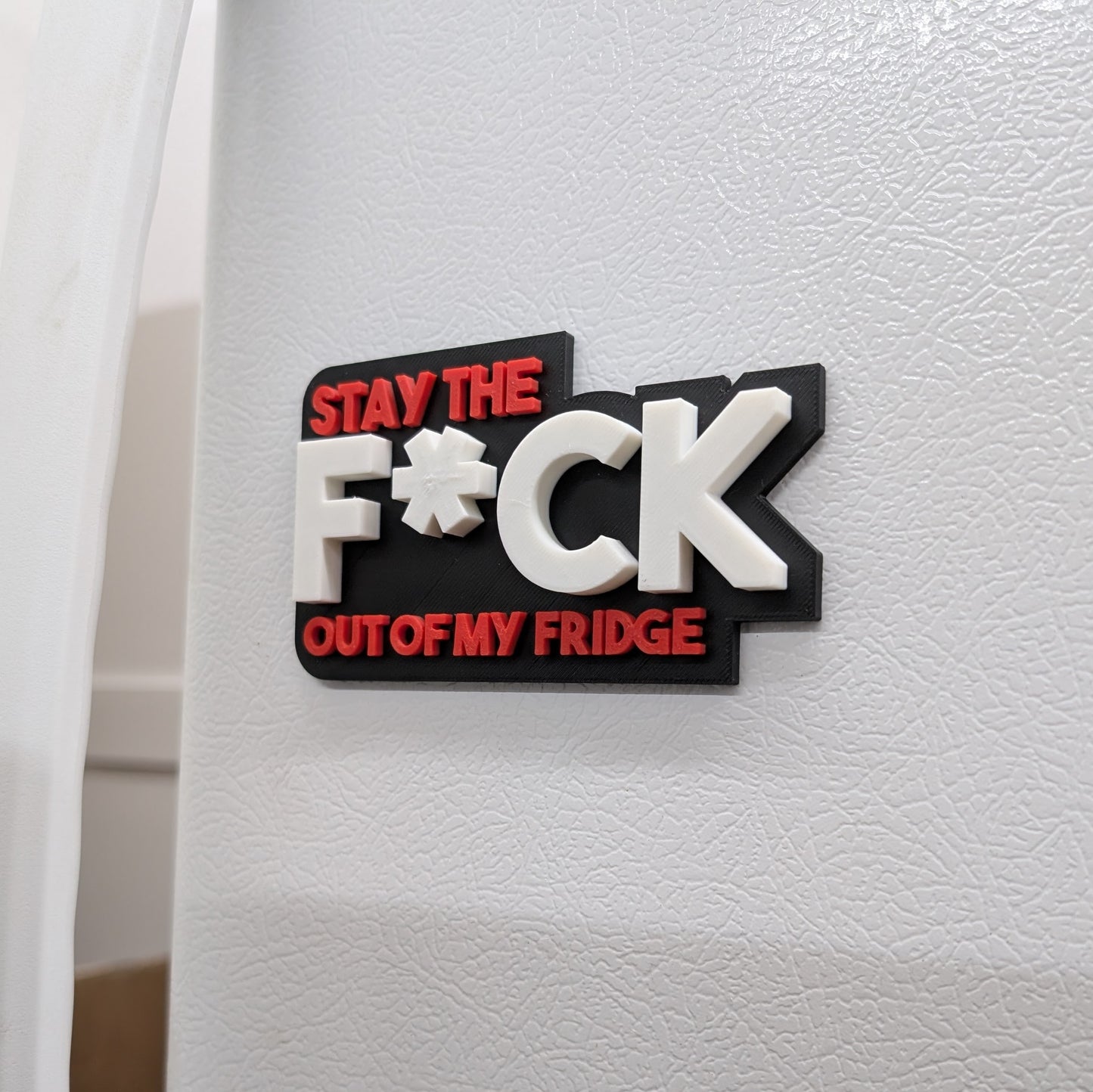 Stay The F*ck Out of My Fridge Magnet (Family Friendly)